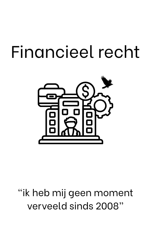 Poster titled Financieel recht with line-art of a building, briefcase, gear, dollar coin and a person at a desk; Dutch caption about 2008.